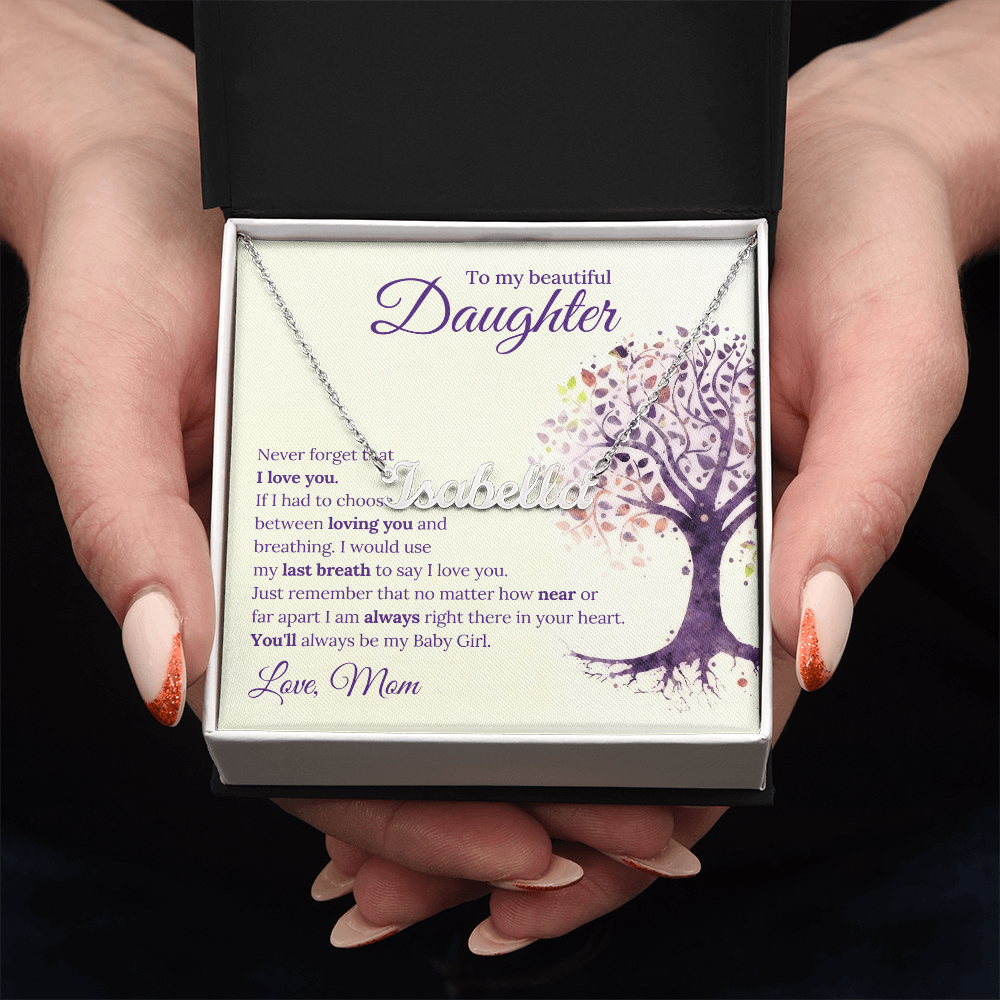 Custom Name Necklace - to Daughter, Love Mom